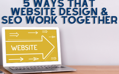 5 Ways That Website Design & SEO Work Together