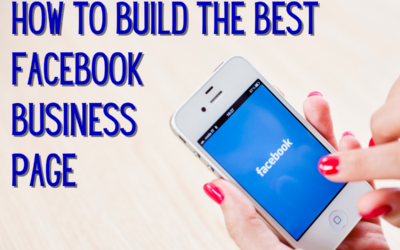 How to Build the Best Facebook Business Page