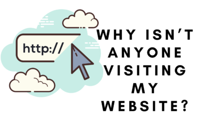 Why Isn’t Anyone Visiting my Website?