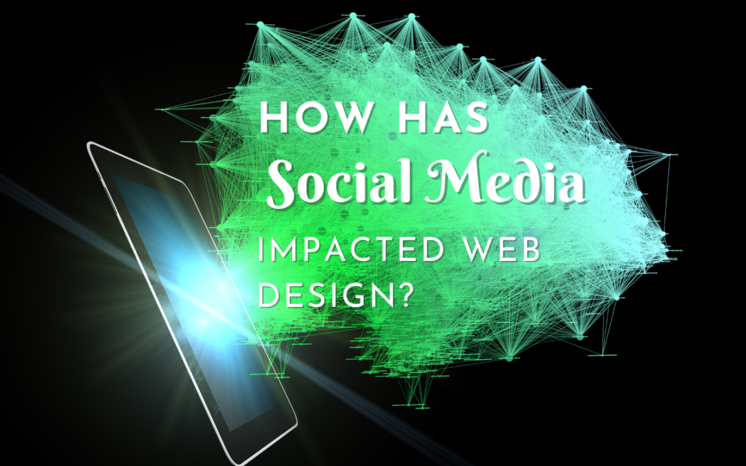 How Has Social Media Impacted Web Design?