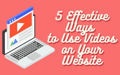 5 Effective Ways to Use Videos on Your Website